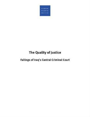 The quality of justice : failings of Iraq's central criminal court