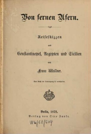 Von fernen Ufern : Reiseskizzen aus Constantinopel, Aegypten und Sicilien