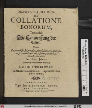 Disputatio Iuridica De Collatione Bonorum, Germanice, Die Einwerffung der Güter