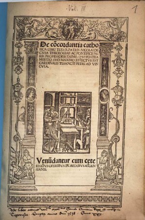De co[n]cordantia catholica Libri Tres R. Patris Nicolai De Cvsa ...