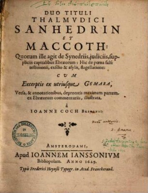 Duo Tituli Thalmvdici Sanhedrin et Maccoth : Quorum ille agit de Synedriis, judiciis, suppliciis capitalibus Ebræorum; Hic de poena falsi testimonii, exsilio & asylis, flagellatione