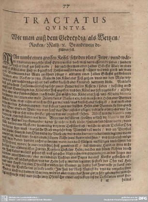 Tractatus Quintus. Wie man auf dem Gedreydig als Weitzen, Rocken, Maltz u. Brandtwein destilliren soll.