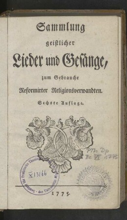 Sammlung geistlicher Lieder und Gesänge, zum Gebrauche Reformirter Religionsverwandten (6. Auflage)