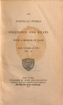 The poetical works of (Samuel Taylor) Coleridge and John Keats : with a memoir of each : four volumes in two. 2