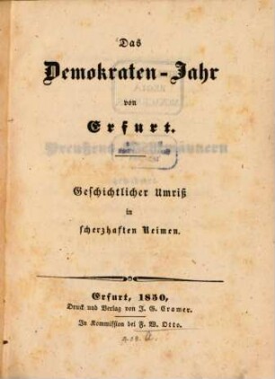 Das Demokraten-Jahr von Erfurt : geschichtlicher Umriß in scherzhaften Reimen