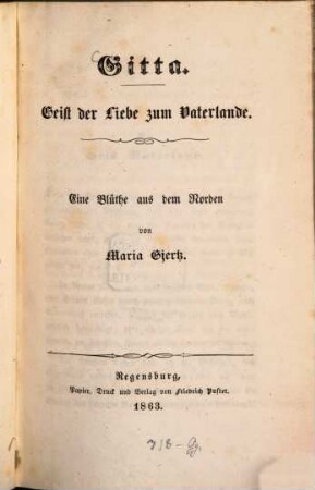 Gitta : Geist der Liebe zum Vaterlande ; eine Blüthe aus dem Norden