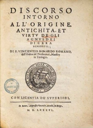 Discorso intorno all'origine, antichita et virtu degli Agnus Dei di cera benedetti ...