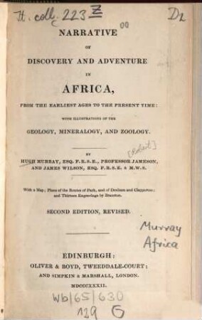 Narrative of discovery and adventure in Africa, from the earliest ages to the present time : with illustr. of the geology, mineralogy and zoology ; With a map; Plans of the routes of Park, and of Denham and Clapperton ; and 13 engravings by Branston