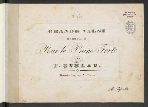 Grande Valse Heroique Pour le Piano Forte