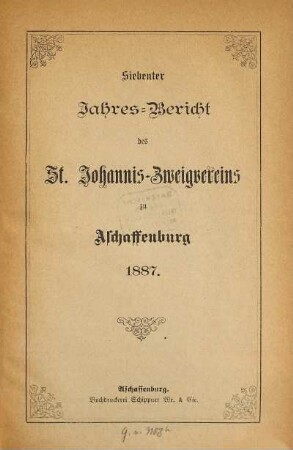 Jahresbericht des St. Johannis-Zweigvereins Aschaffenburg e.V. 7. 1887