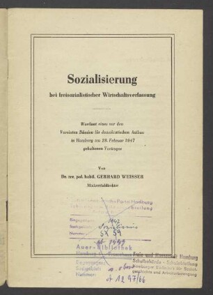 Sozialisierung bei freisozialistischer Wirtschaftsverfassung : Wortlaut eines vor dem Vereinten Bünden für demokratischen Aufbau in Hamburg am 28. Februar 1947 gehaltenen Vortrages