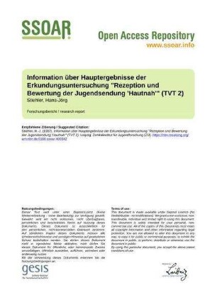 Information über Hauptergebnisse der Erkundungsuntersuchung "Rezeption und Bewertung der Jugendsendung 'Hautnah'" (TVT 2)
