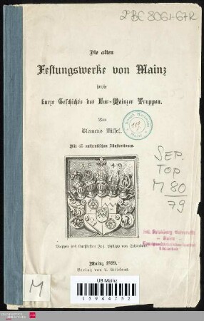Die alten Festungswerke von Mainz sowie kurze Geschichte der Kur-Mainzer Truppen