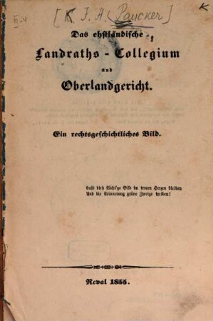 Das ehstländische Landraths-Collegium und Oberlandgericht : ein rechtsgeschichtliches Bild