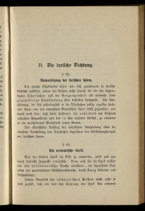 B. Die lyrische Dichtung.