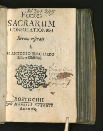 Fontes Sacrarum Consolationum Iterum referati a M. Antonio Burchardo Pastore Kilonensi