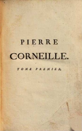 Théatre de P. Corneille : avec des commentaires, & autres morceaux intéressans. 1