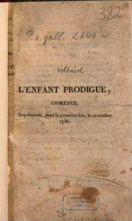 L' Enfant Prodigue : Comédie, Représentée pour la première fois le 10 octobre 1736