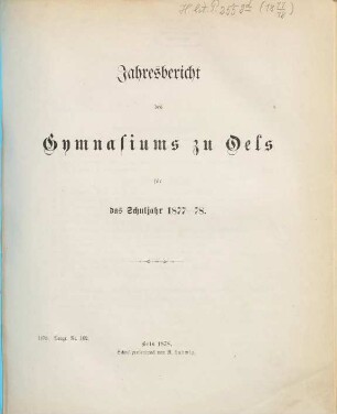 Jahresbericht des Gymnasiums zu Oels : für das Schuljahr ..., 1877/78