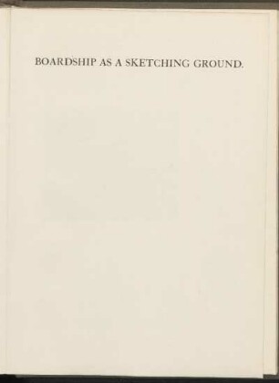Boardship as a sketching ground.
