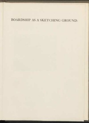 Boardship as a sketching ground.