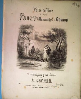 Valse célèbre : de l'opéra Faust (Margarethe) de Gounod ; transcription pour piano