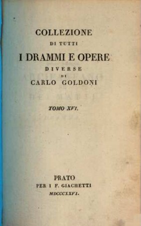 Collezione di tutti i drammi opere diverse, 16