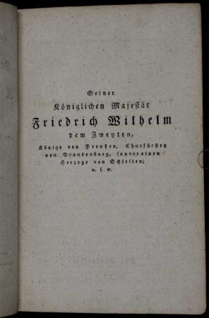 Seiner Königlichen Majestät Friedrich Wilhelm dem Zweyten, [...].