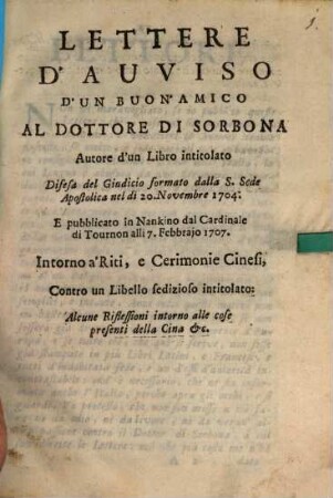 Lettere d'auviso d'un buon amico al Dottore di Sorbona contro un libello sedizioso intitolato: Alcune Riflessioni intorno alle cose presenti della Cina ...