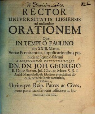 Rector Universitatis Lipsiensis ad audiendam orationem, quae in templo Paulino d. 23. Mart. ... a Ser. Dn. Dn. Johanne Georgio II. Duce Saxon. recitatur, invitat : [Disseritur de dominica Laetare]