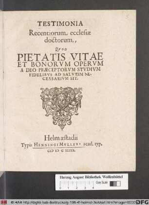 Testimonia Recentiorum ecclesiae doctorum, Quod Pietatis Vitae Et Bonorum Operum A Deo Praeceptorum Studium Fidelibus Ad Salutem Necessarium Sit