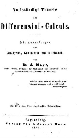 Vollständige Theorie des Differenzial-Calculs : mit Anwendungen auf Analysis, Geometrie und Mechanik ; Mit 45 in den Text eingedruckten Holzschnitten