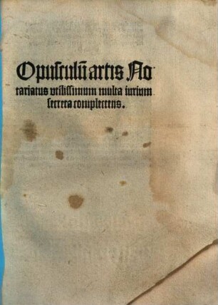Opusculum artis : Notariatus vtilissimum multa iurium secreta complectens