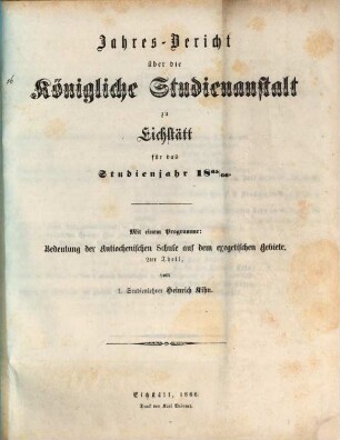 Jahres-Bericht der K. Studienanstalt Eichstätt : für das Studienjahr ... 1865/66