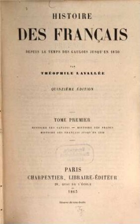 Histoire des Français depuis le temps des Gaulois jusqu'en 1830, 1. Histoire des Gaulois, histoire des Francs, histoire des Français jusqu'en 1328