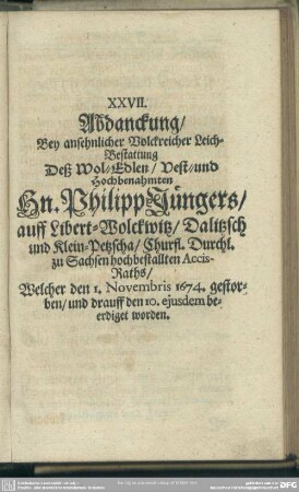 XXVII. Abdanckung, ... Hn. Philipp Jüngers