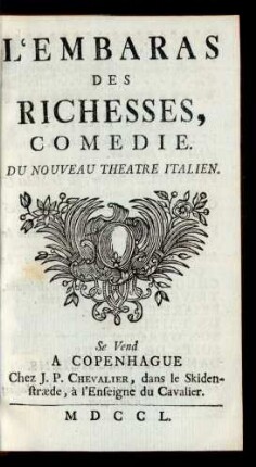 L' Embaras Des Richesses : Comedie : Du Nouveau Theatre Italien