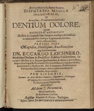 Disputatio Medica Inauguralis, De Atrocissimo, & tantum non intolerabili Dentium Dolore