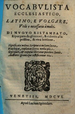 Vocabvlista Ecclesiastico : Latino, E Volgare, Vtile e necessario à molti