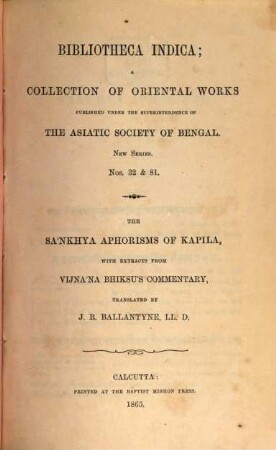 The Sāmkhya aphorisms of Kapila : with extracts from Vijána Bhiksuś Commentary, transl. by J. R. Ballantyne