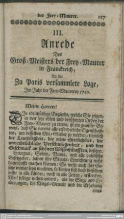 III. Anrede Des Groß-Meisters der Frey-Maurer in Franckreich, An die Zu Paris versammlete Loge, Im Jahr der Frey-Maurerey 5740 [1740]