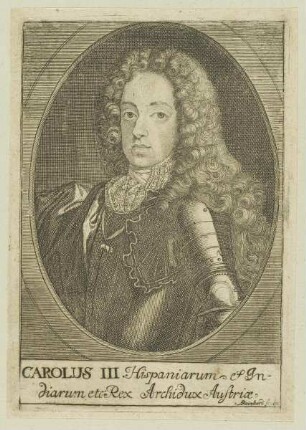 Bildnis Carolus III., Hispaniarum et Indiarum Rex, Archidux Austriae