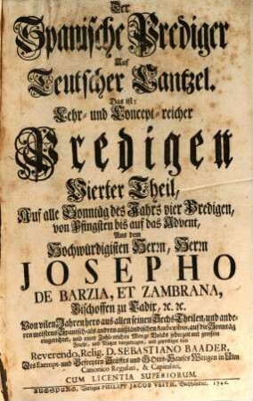 Der Spanische Prediger Auf Teutscher Cantzel, Das ist: Lehr- und Concept-reicher Predigen ... Theil, 4. ... vier Predigen, von Pfingsten bis auf das Advent