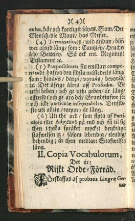 II. Copia Vocabulorum, Det är: Rijkt Orde-Förräd. [u. a.]