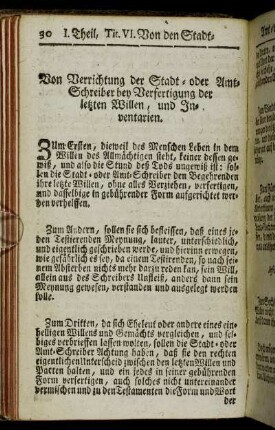 Von Verrichtung der Stadt- oder Amt-Schreiber bey Verfertigung der letzten Willen, und Inventarien. - Was ein Stadt- oder Amt-Schreiber bey Annehmung Unserer Unterthanen, und derselben Kinder, so die ihre Erbhuldigung thun, oder ihr Mannrecht und Geburts-Brieff begehren zu verrichten haben.