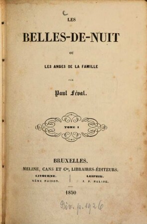 Les Belle-De-Nuit ou Les anges de la famille : Par Paul Féval. 1