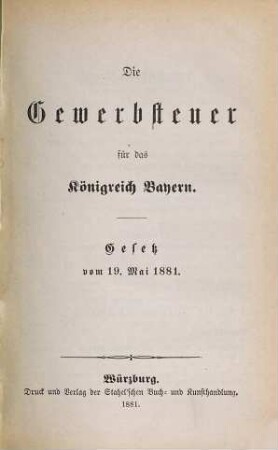Die Gewerbsteuer für das Königreich Bayern : Gesetz vom 19. Mai 1881