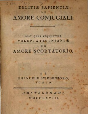Delitiae sapientiae de amore coniugiali : post quas sequuntur voluptates insaniae de amore scortatorio