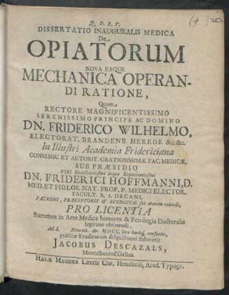 Dissertatio Inauguralis Medica De Opiatorum Nova Eaque Mechanica Operandi Ratione