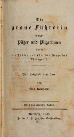 Die graue Führerin junger Pilger und Pilgerinnen durch die Thäler und über die Berge des Rheingau's
